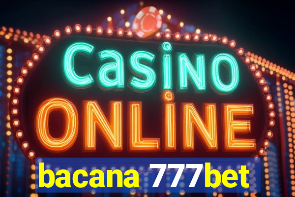 bacana 777bet